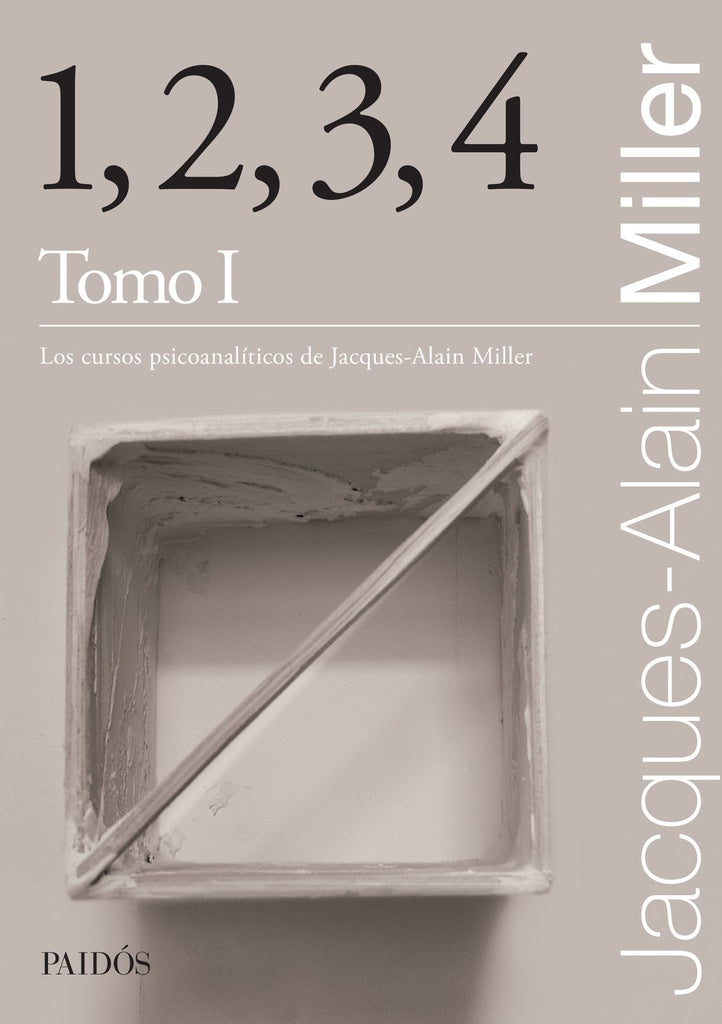 1, 2, 3, 4 Tomo I | Jacques-Alain Miller
