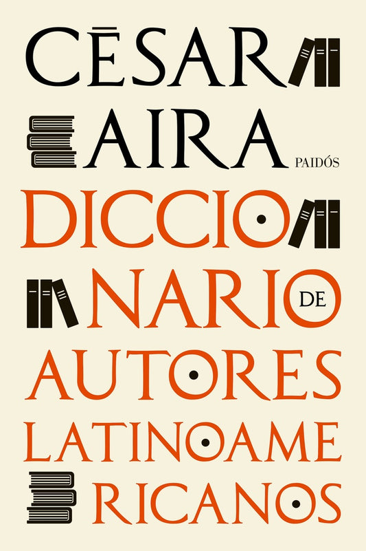 Diccionario de autores latinoamericanos | César Aira