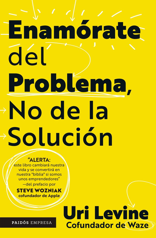 Enamórate del problema no de la solución | Uri Levine