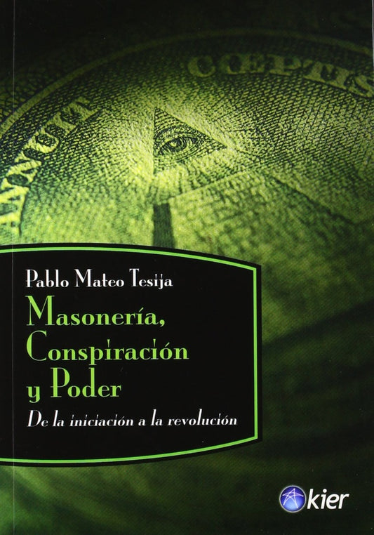 Masonería, conspiración y poder | PABLO MATEO TESIJA