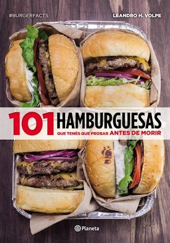 101 hamburguesas que tenés que probar antes de morir | LEONARDO H. VOLPE