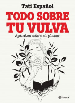 Todo sobre tu vulva | Tati Español