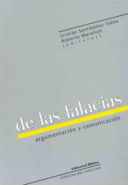 De las falacias. Argumentación y comunicación | Roberto y Santibáñez  Cristián Marafioti