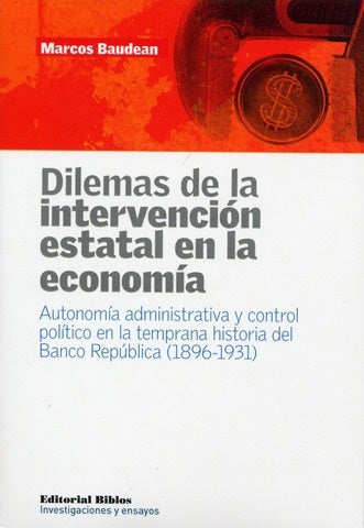 Dilemas de la intervención estatal en la economía | Marcos Baudeán