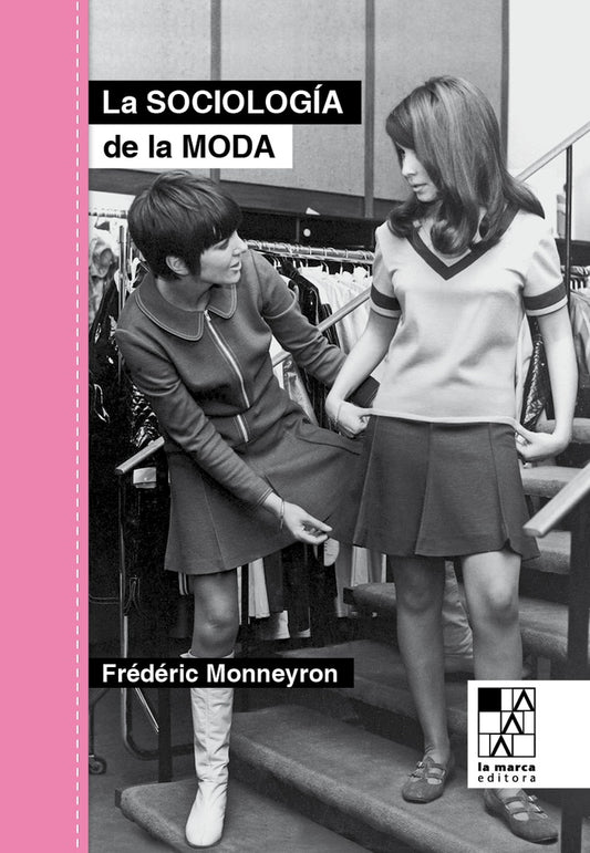 La sociología de la moda | FRÉDÉRIC MONNEYRON
