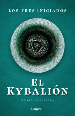 El Kybalión | Los Tres Iniciados