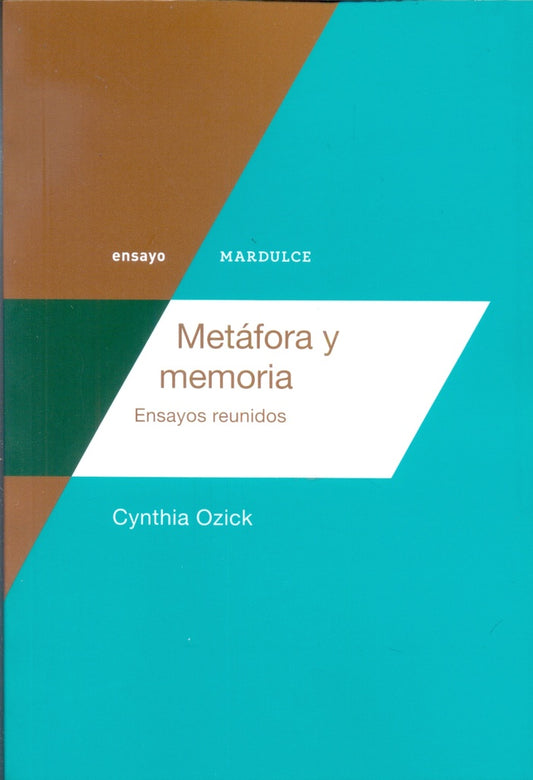 Metáfora y memoria. Ensayos reunidos | CYNTHIA OZICK