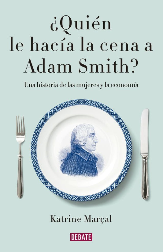¿Quien le hacia la cena a Adam Smith? | KATRINE MARCAL