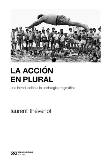 La acción plural | Laurent Thevenot