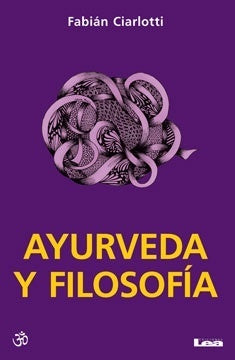 AYURVEDA Y FILOSOFIA | Fabián J. Ciarlotti
