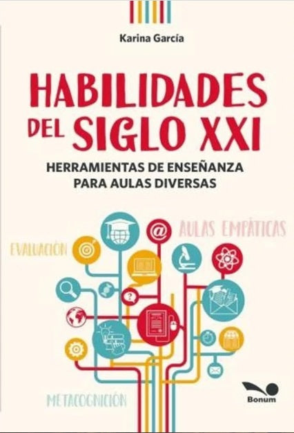 Habilidades del siglo XXI: Herramientas de enseñanza para aulas diversas  | Karina García