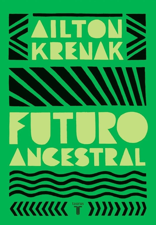 Futuro ancestral | AILTON KRENAK
