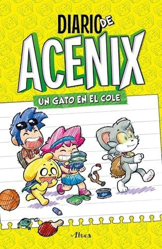 Diario de Acenix. Un gato en el cole (Diario de Acenix 1) | ACENIX ; INVICTOR