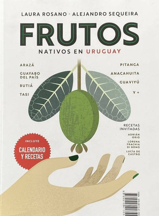 Frutos nativos y hongos silvestres en Uruguay | Laura Rosano -  Alejandro Sequeira