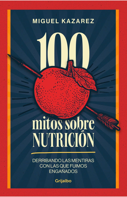 100 mitos sobre nutrición | Miguel Kazarez