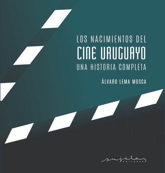 Los nacimientos del cine uruguayo | ALVARO LEMA MOSCA