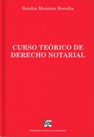Curso teórico de derecho notarial | Sandra Messina Heredia
