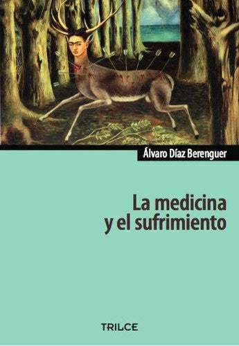 La medicina y el sufrimiento | ALVARO DIAZ BERENGUER