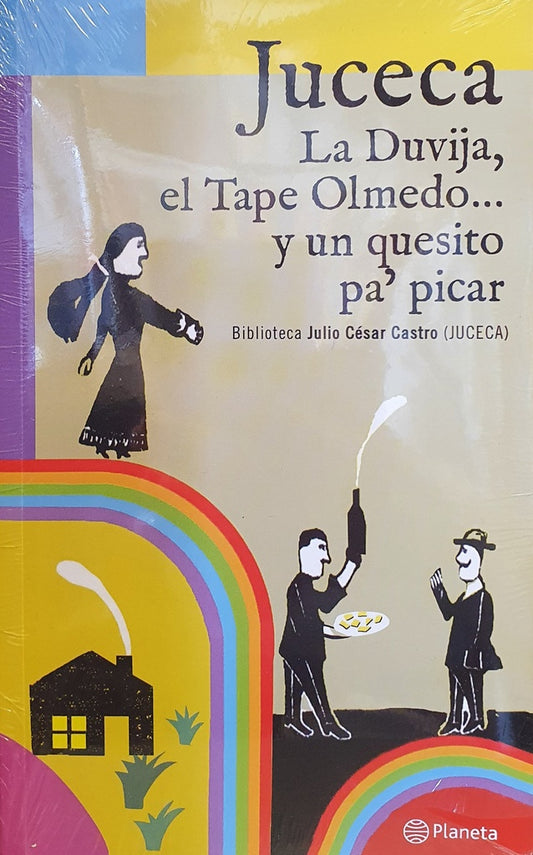 La Duvija, el Tape Olmedo... y un quesito pa'picar | Julio César Castro Cabrera