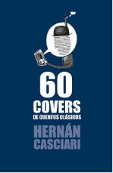 60 covers de cuentos clásicos | HERNAN CASCIARI