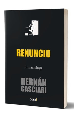 Renuncio (una antología) | HERNAN CASCIARI