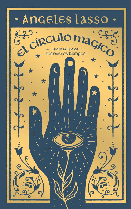 El círculo mágico. Manual para los nuevos tiempos | ANGELES LASSO