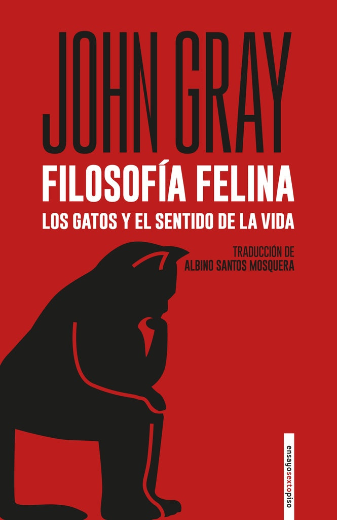 Filosofía felina. Los gatos y el sentido de la vida | JOHN GRAY