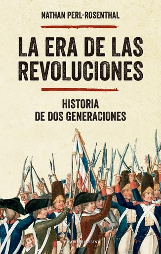 La era de las revoluciones: | Nathan Perl-Rosenthal