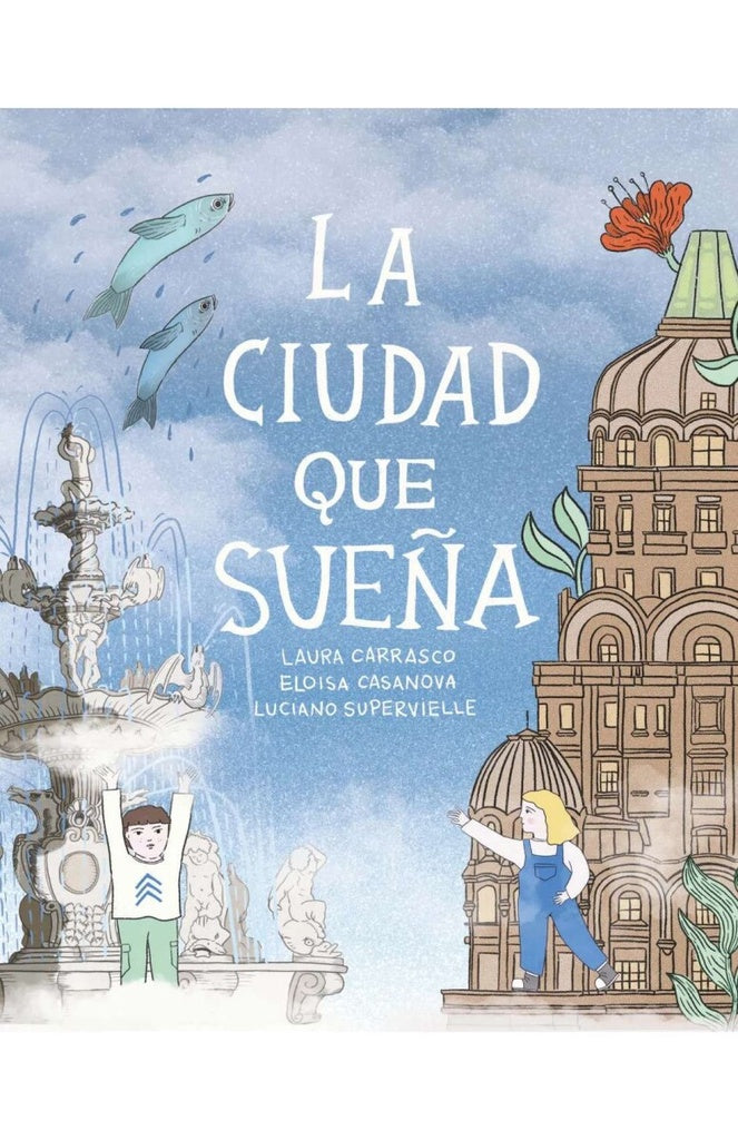 La ciudad que sueña | Luciano Supervielle