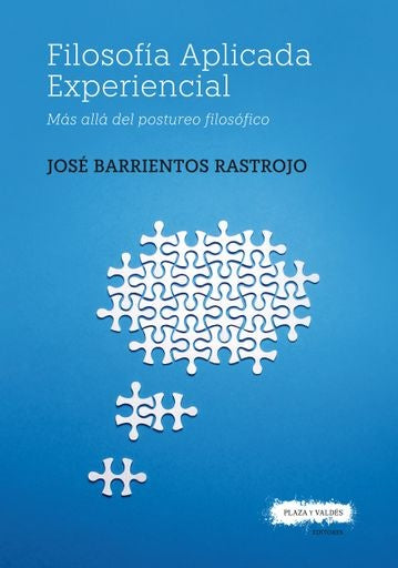 Filosofía aplicada experiencial | JOSÉ BARRIENTOS-RASTROJO