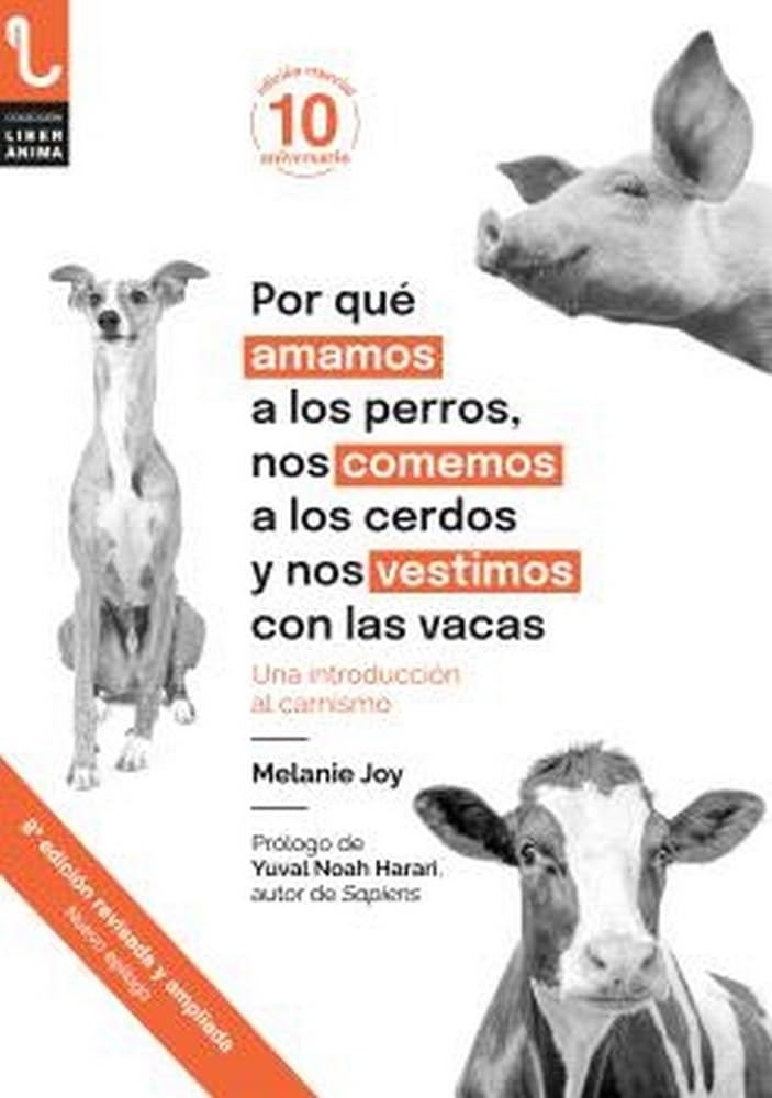 Por qué amamos a los perros, nos comemos... | MELANIE JOY