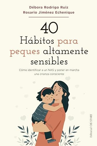 40 Hábitos para peques áltamente sensibles | DEBORA RUIZ RODRIGO / JIMENEZ ECHENI
