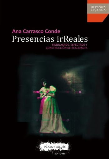 PRESENCIAS IRREALES | ANA CARRASCO CONDE