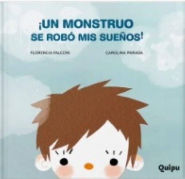 ¡Un monstruo se robó mis sueños! | CAROLINA PARADA / FLORENCIA FALCONI