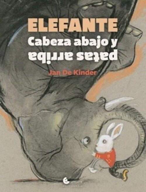 Elefante. Cabeza abajo y patas arriba | JAN DE KINDER