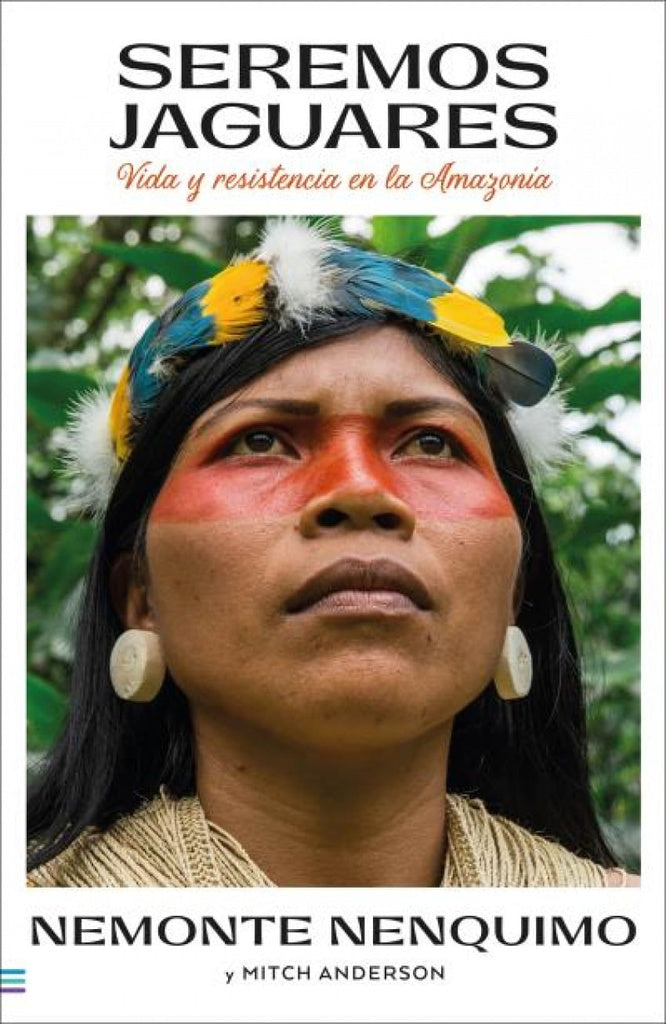 Seremos jaguares | Nemonte Nenquimo