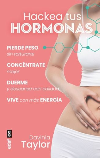 HACKEA TUS HORMONAS | DAVINIA TAYLOR