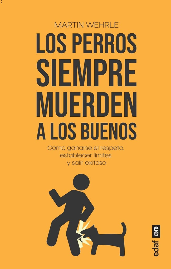 PERROS SIEMPRE MUERDEN A LOS BUENOS, LOS | MARTIN WEHRLE