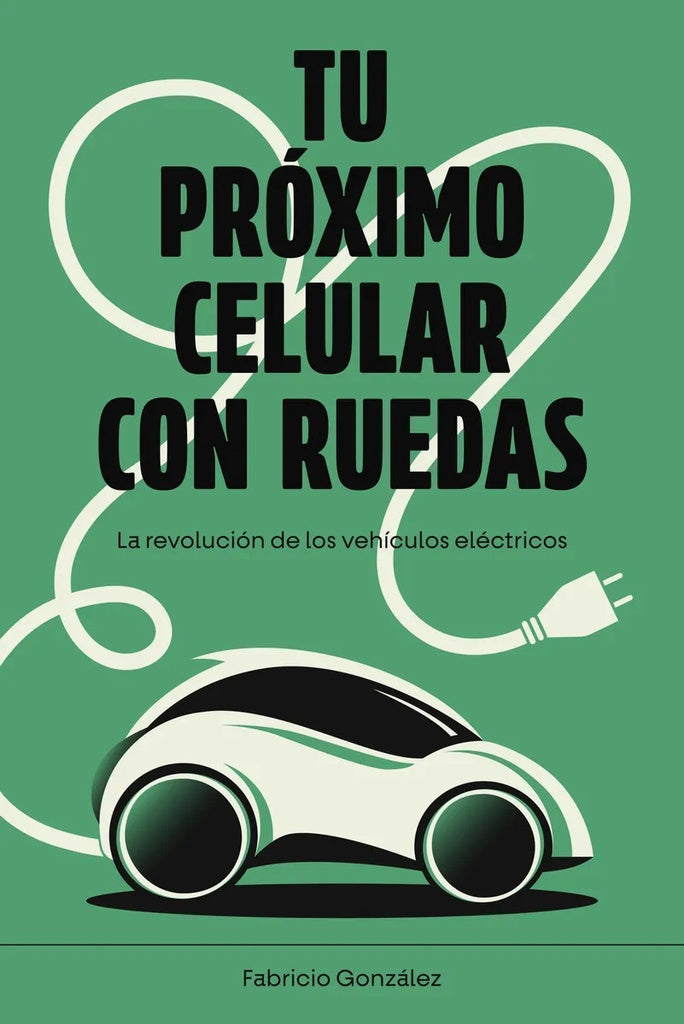 Tu próximo celular con ruedas | FABRICIO GONZALEZ