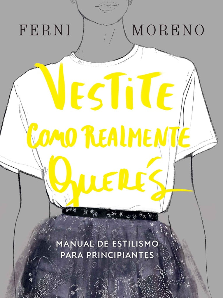 Vestite como realmente querés | LUISA FERNANDA MORENO