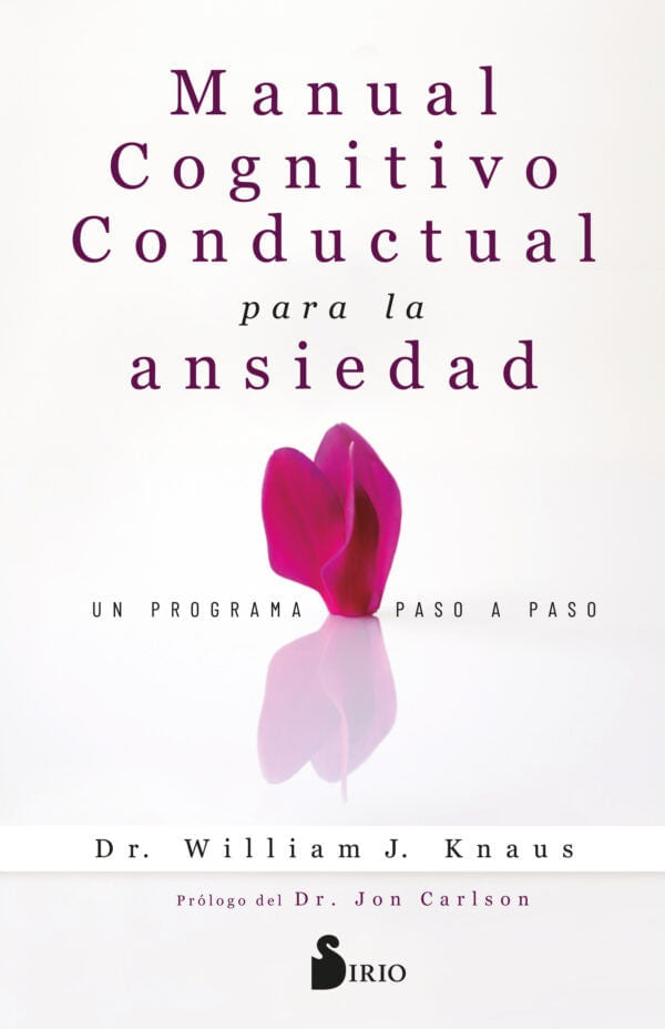 Manual cognitivo conductual para la ansiedad
| WILLIAM J. KNAUS