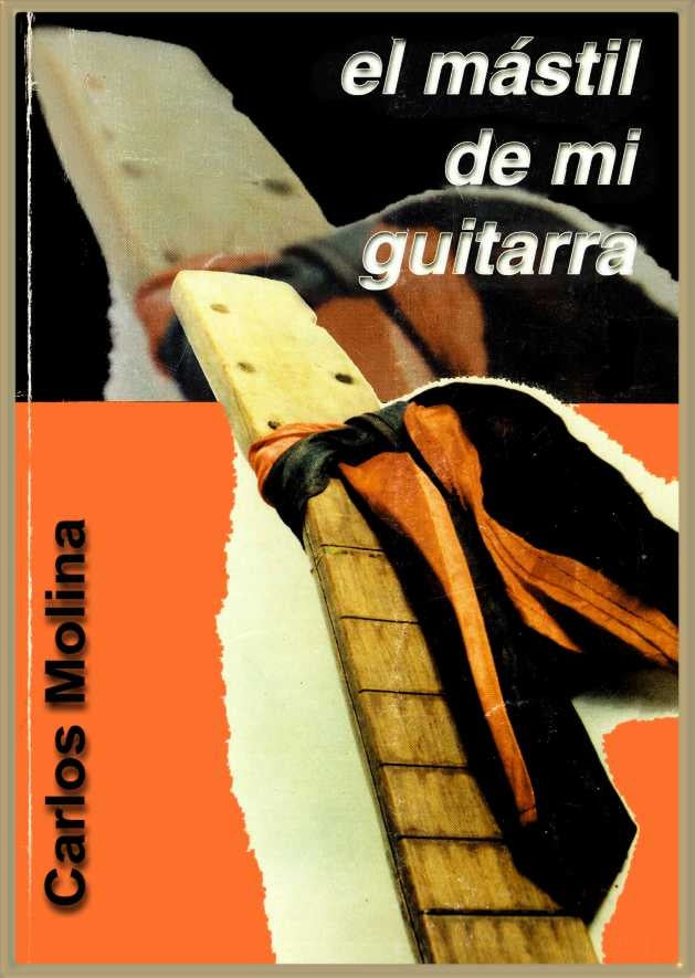 MASTIL DE MI GUITARRA, EL | CARLOS MOLINA