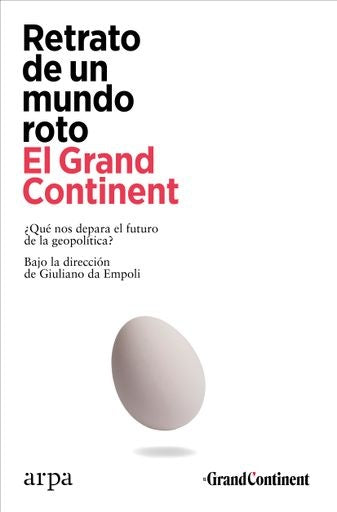 RETRATO DE UN MUNDO ROTO | EL GRAND CONTINENT