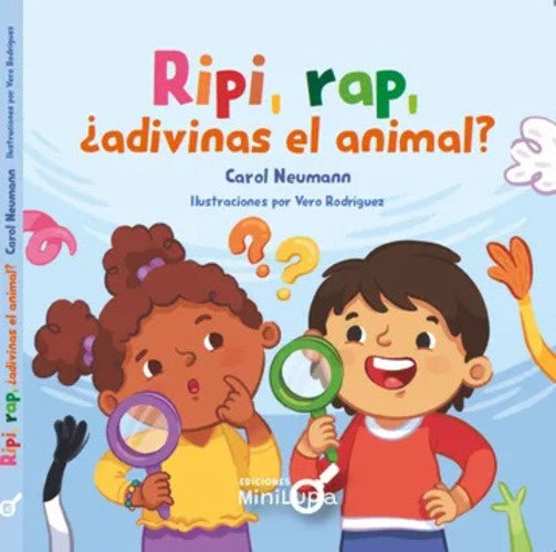Ripi, rap, ¿adivinas el animal?
| CAROL NEUMANN BERTIN