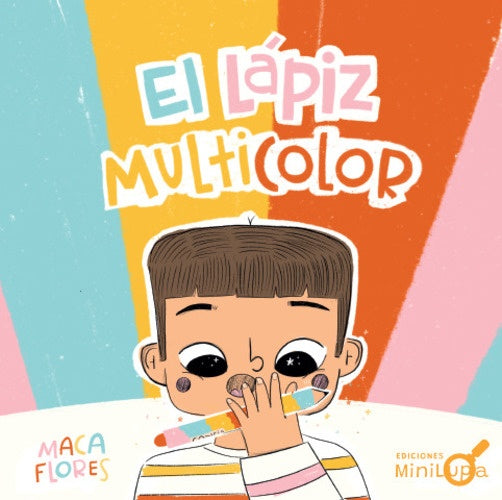 El lápiz multicolor
| MACARENA FLORES