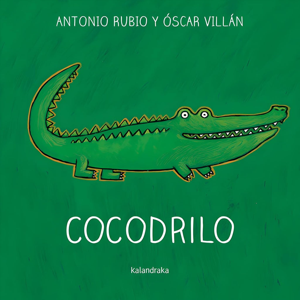 Cocodrilo. De la cuna a la luna (formato grande) | Antonio Rubio - Óscar Villán