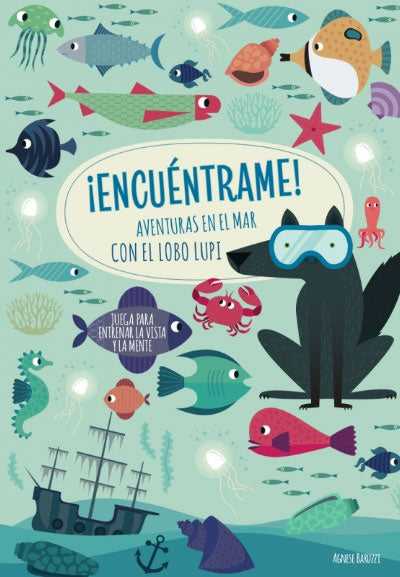 ENCUENTRAME! AVENTURAS EN EL MAR CON EL LOBO LUPI | BARUZZI AGNESE