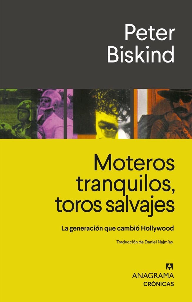 MOTEROS TRANQUILOS, TOROS SALVAJES | EDICION DE PETER BISKIND