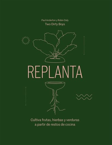 REPLANTA | PAUL ANDERTON | ROBIN DALY