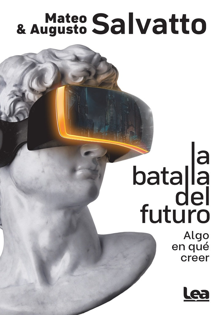 La batalla por el futuro | MATEO SALVATTO - AUGUSTO SALVATTO